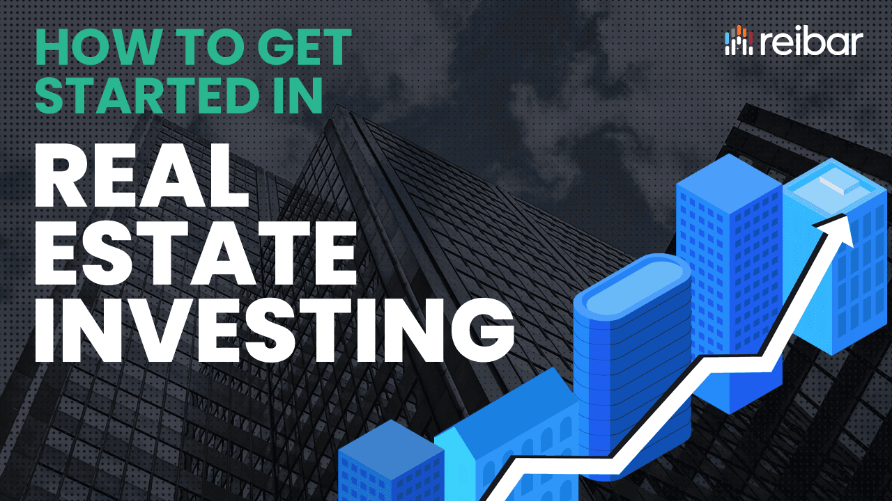 how to get started in real estate investing