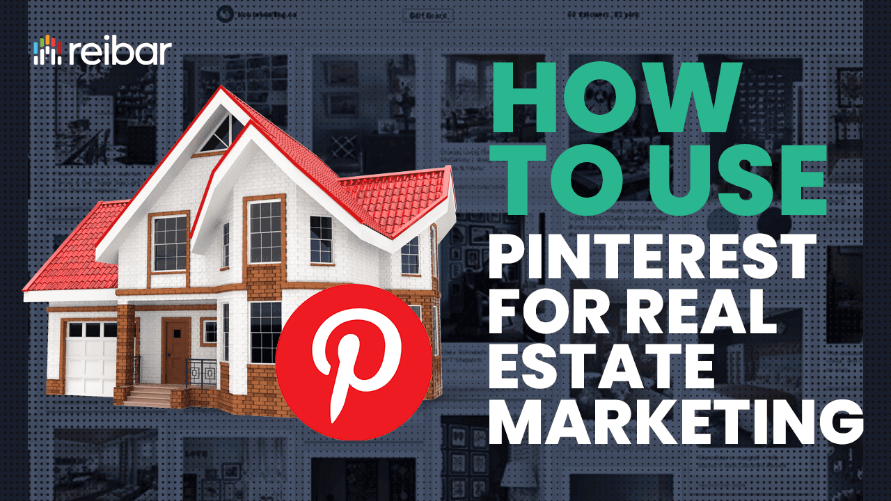 How To Use Pinterest for Real Estate Marketing How To Use Pinterest for Real Estate Marketing