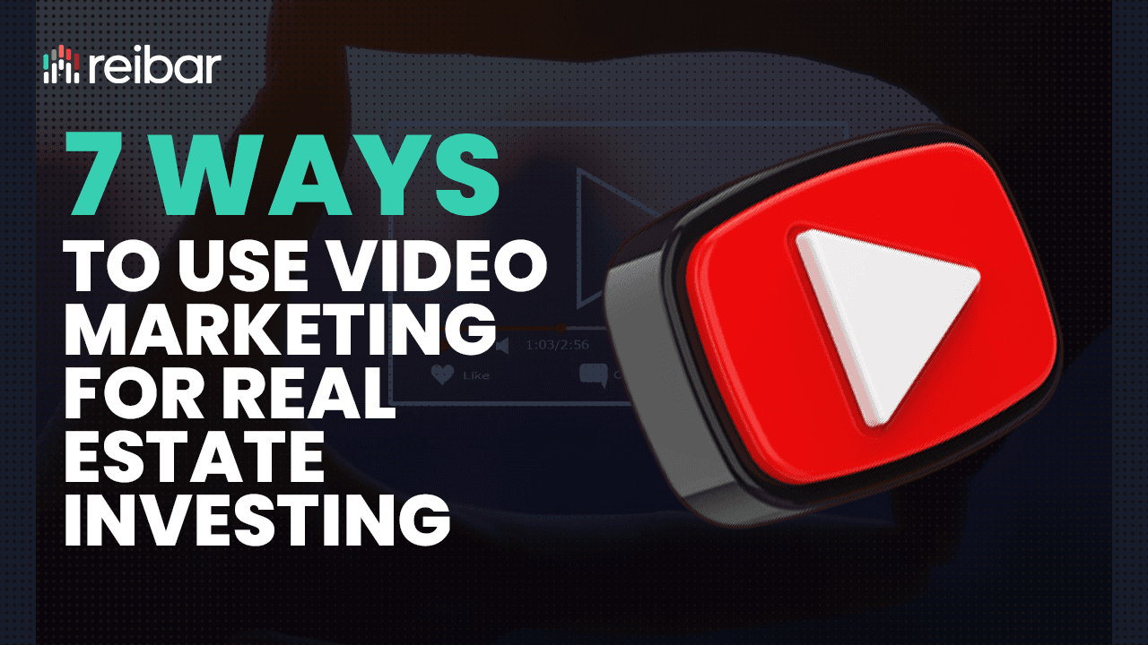 7 Ways To Use Video Marketing For Real Estate Investing 7 Ways To Use Video Marketing For Real Estate Investing